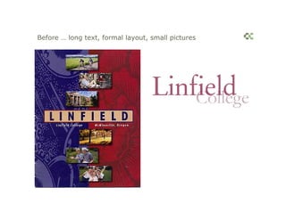 Before … long text, formal layout, small pictures
 