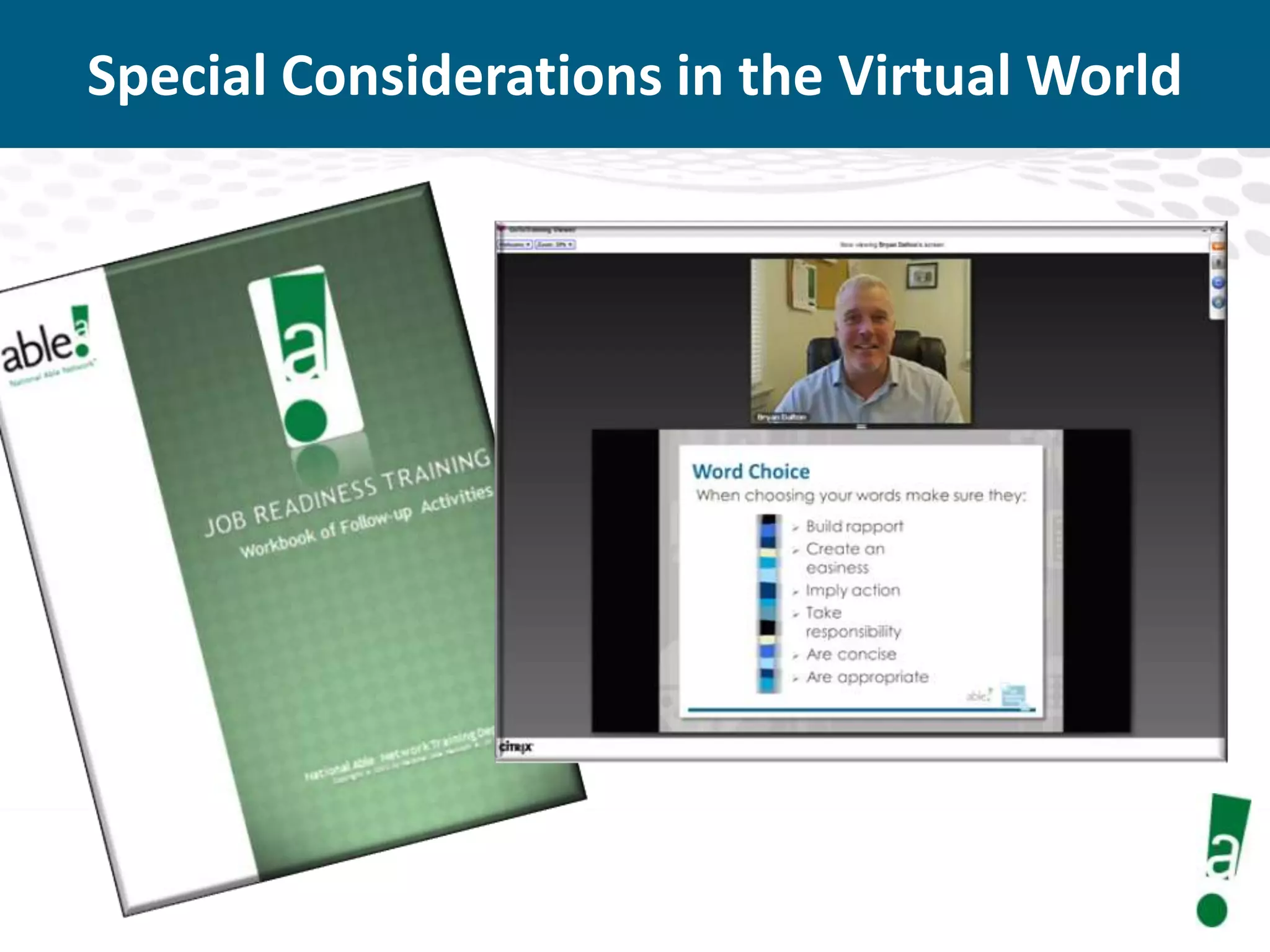 Special Considerations in the Virtual World

 