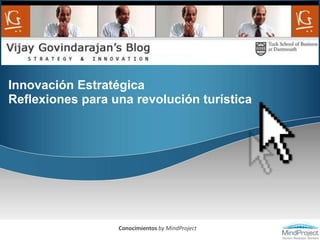 Innovación Estratégica Reflexiones para una revolución turística Conocimientos by MindProject 