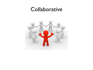 Collaborative
 
