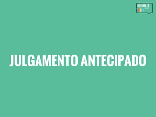 JULGAMENTO ANTECIPADO
 