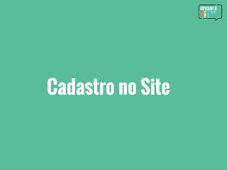 Cadastro no Site
 