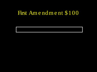 First Am e ndm e nt $100
 