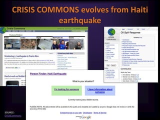CRISIS COMMONS evolves from Haiti earthquake<br />SOURCE: <br />CrisisCommons<br />