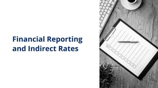 Financial Reporting
and Indirect Rates
 