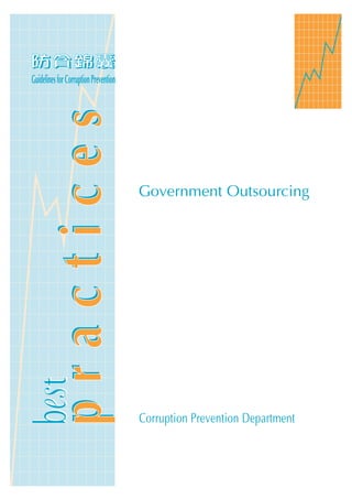 Government Outsourcing




Corruption Prevention Department
 