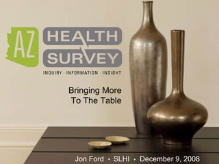Bringing More To The Table Jon Ford  •   SLHI  •   December 9, 2008 