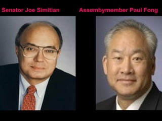 Senator Joe Simitian   Assembymember Paul Fong 