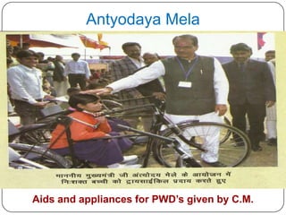 Antyodaya Mela
Aids and appliances for PWD’s given by C.M.
 