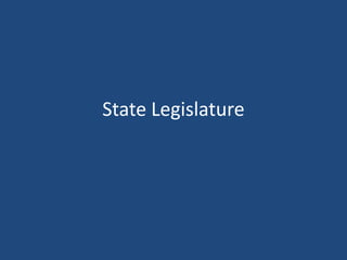 State Legislature

 