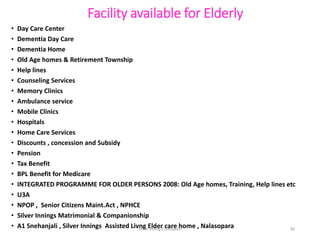 Facility available for Elderly
• Day Care Center
• Dementia Day Care
• Dementia Home
• Old Age homes & Retirement Township...