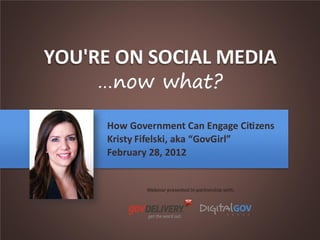 You're on Social Media...Now What? How Gov't Can Engage Citizens