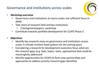 Governance and Institutions Across Scales in Climate Resilient Food Systems