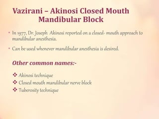 Areas anesthetized
1. Mandibular teeth to the midline
2. Body of the mandible & inferior portion of the ramus
3. Buccal mu...
