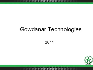 Gowdanar Technologies 2011 