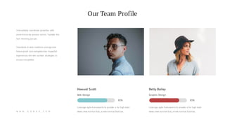 Web Design
85%
Howard Scott
Leverage agile frameworks to provide a for high level
views new normal that, a new normal that has .
Graphic Design
85%
Betty Bailey
Leverage agile frameworks to provide a for high level
views new normal that, a new normal that has .W W W . G O W E A . C O M
Interactively coordinate proactive with
ecommerce via process centric "outside the
box" thinking pursue.
Standards in web readiness energy scale
future-proof core competencies impactful
experiences win-win survival strategies to
ensure competitor.
Our Team Profile
 