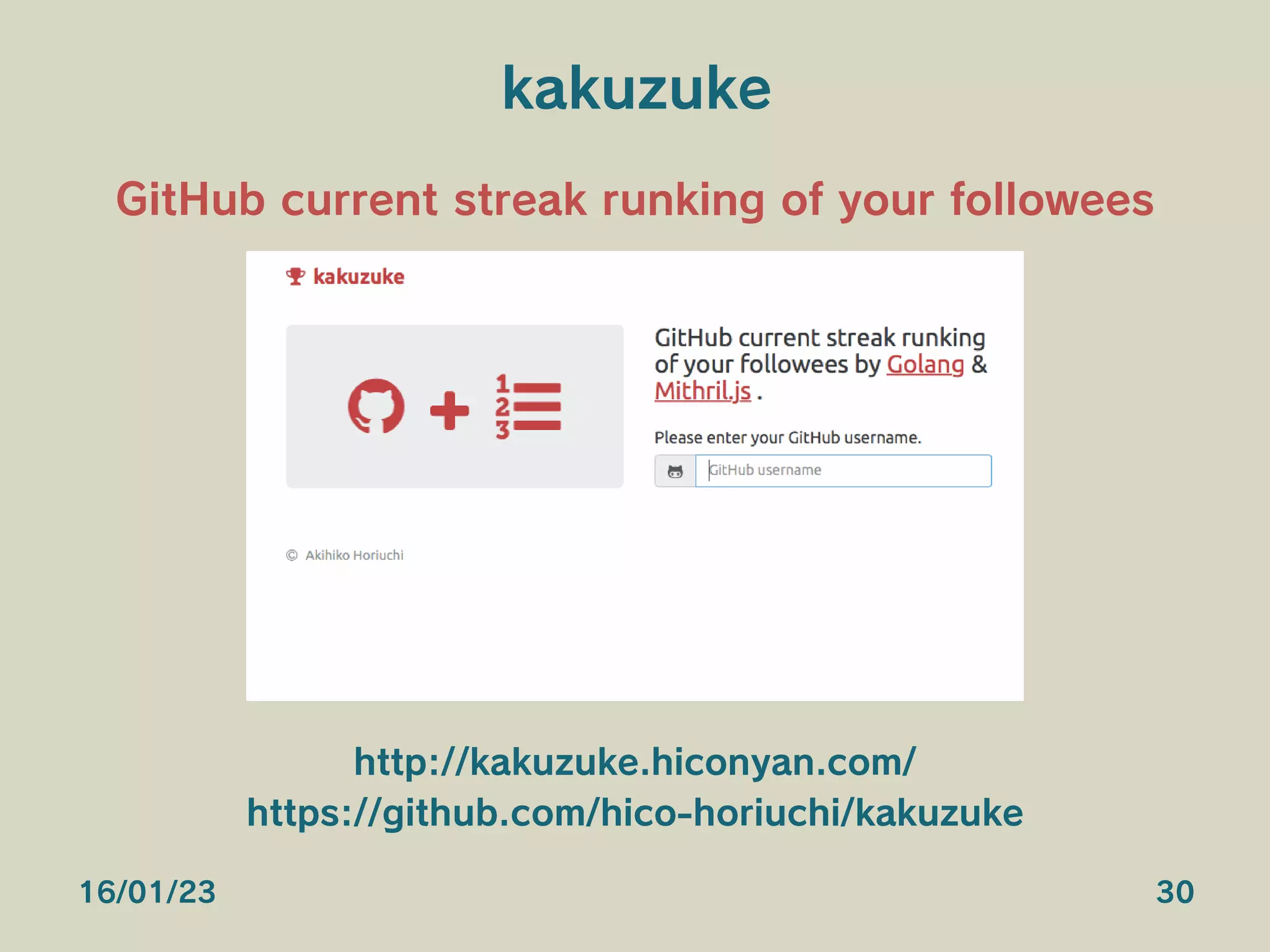 kakuzuke
GitHub current streak runking of your followees
http://kakuzuke.hiconyan.com/
https://github.com/hico-horiuchi/kakuzuke
16/01/23 30
 