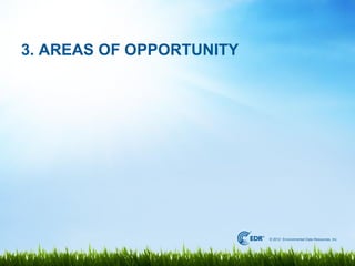 3. AREAS OF OPPORTUNITY




                          © 2012 Environmental Data Resources, Inc.
 