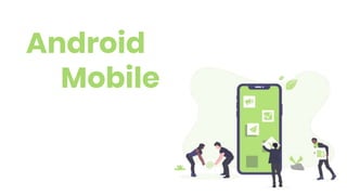 Android
Mobile
 
