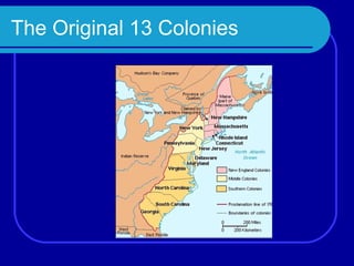 The Original 13 Colonies
 