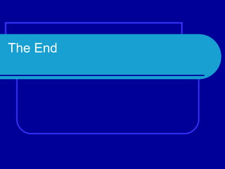 The End
 