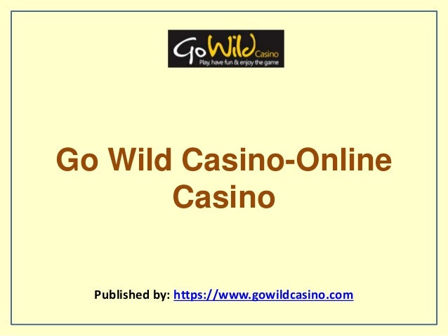 Online Casino Go Wild Online Casino Go Wild