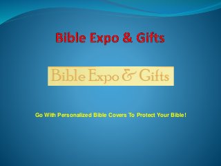 Go With Personalized Bible Covers To Protect Your Bible!
 