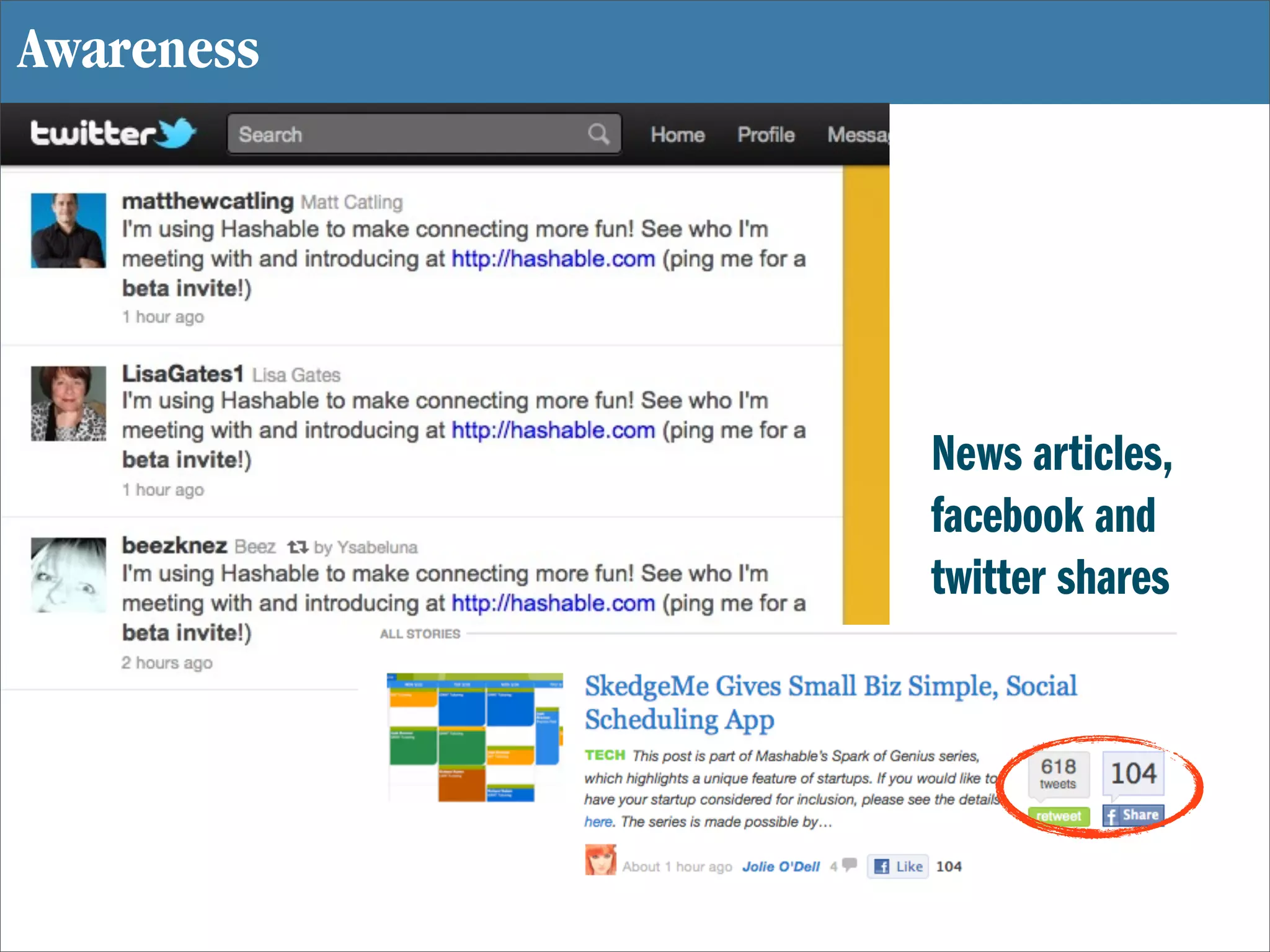 Awareness




            News articles,
            facebook and
            twitter shares
 