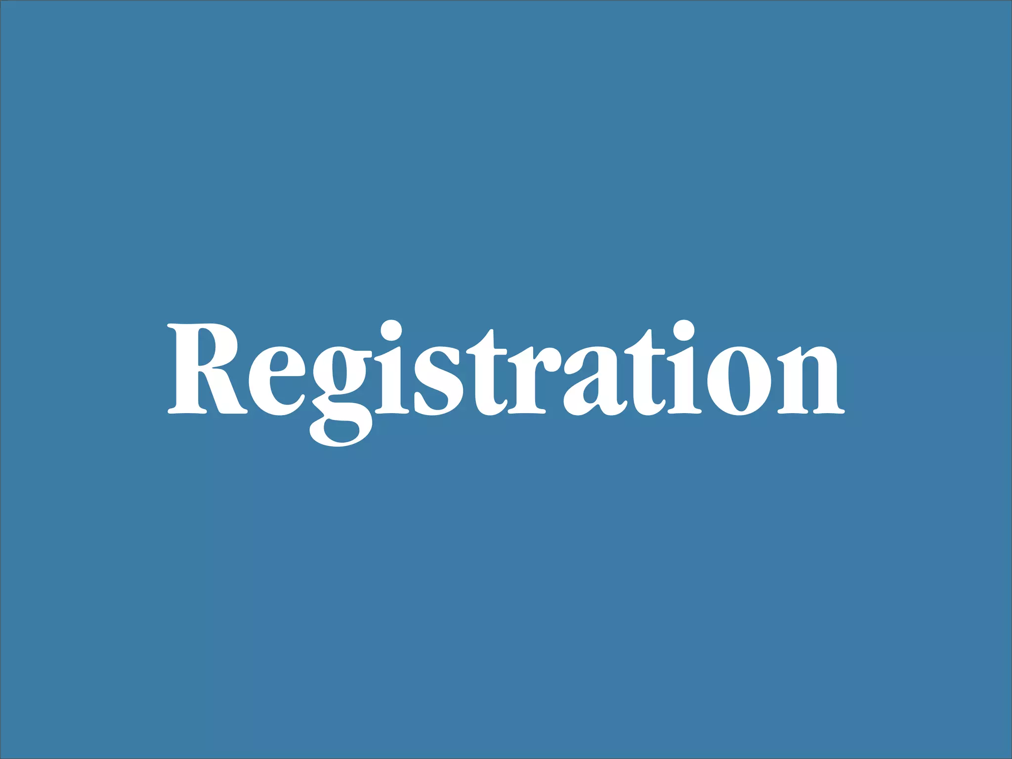 Registration
 