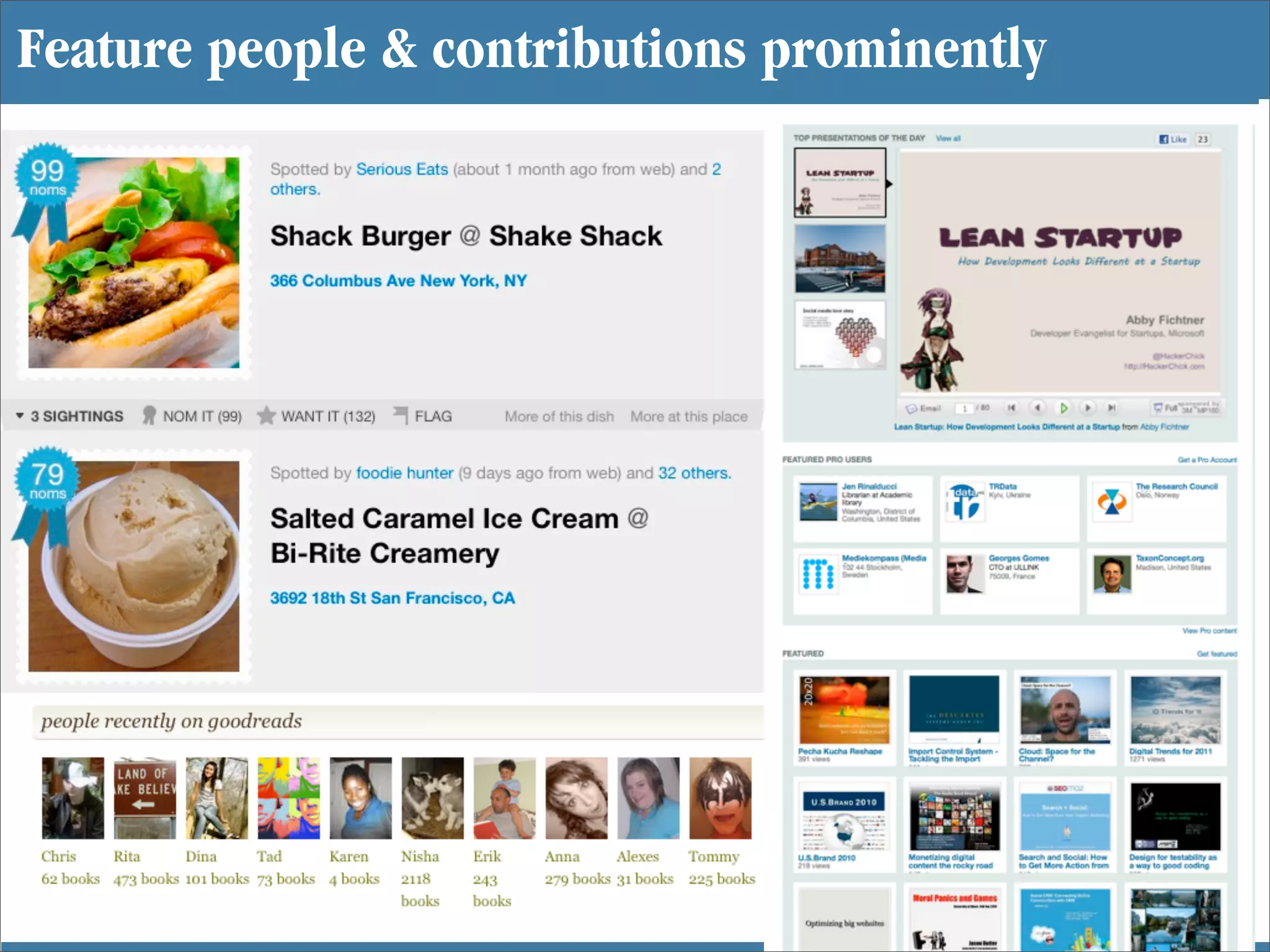 Feature people & contributions prominently
 