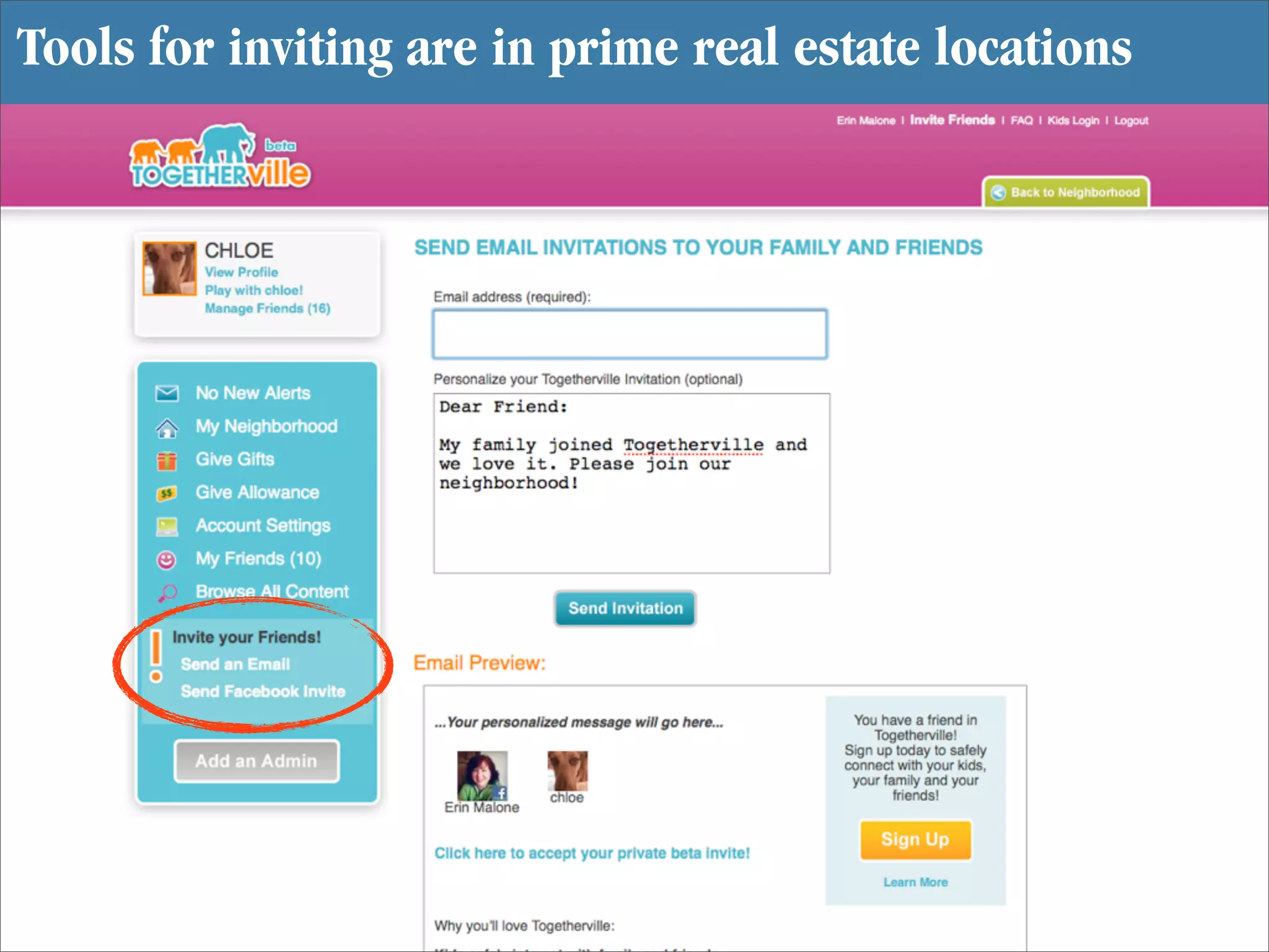 Tools for inviting are in prime real estate locations
 