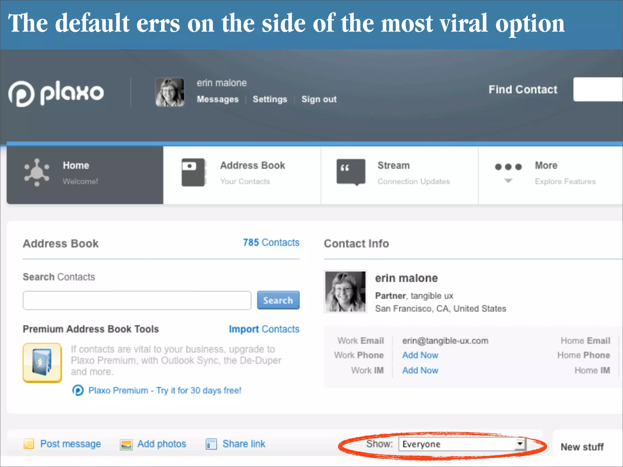 The default errs on the side of the most viral option
 