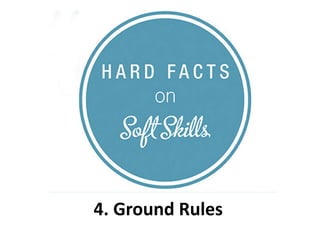 4. Ground Rules
 