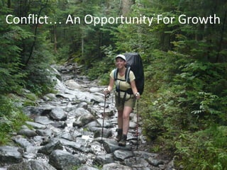 Conflict… An Opportunity For Growth
 