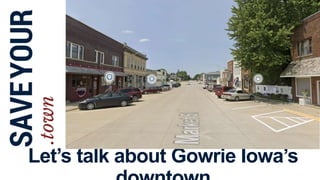 Let’s talk about Gowrie Iowa’s
 