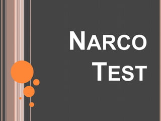 NARCO
TEST
 