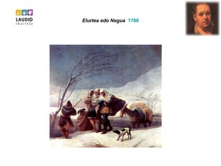 Elurtea edo Negua  1786 