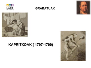 GRABATUAK  KAPRITXOAK ( 1797-1799) 