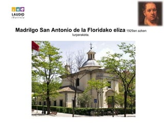 Madrilgo San Antonio de la Floridako eliza  1929an azken lurperaketa. 