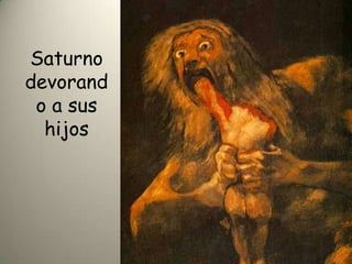 Saturno devorando a sus hijos