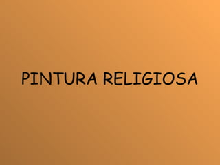 PINTURA RELIGIOSA 