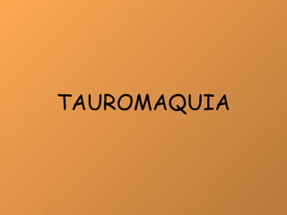 TAUROMAQUIA 
