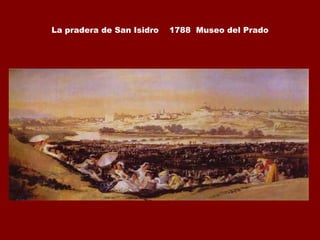 La pradera de San Isidro  1788  Museo del Prado 