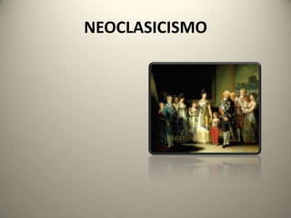 NEOCLASICISMO
 