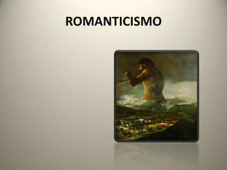 ROMANTICISMO
 