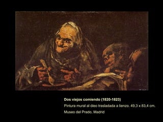 Ultimos años En 1823 las autoridades  empezaron a perseguir a los liberales. Para evitar que confiscaran su casa, puso la Quinta del Sordo a nombre de su nieto Mariano.  En 1824 pidió autorización para viajar a Francia para “tomar las aguas”, pero se instaló en Burdeos, refugio de muchos liberales españoles. Mariano Goya. 1815   Óleo sobre tabla.  59 x 47 cm.  Museo del Prado Madrid 
