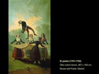 En 1791 realizó los últimos cartones para la Fabrica de Tapices con asuntos campestres y jocosos, para el despacho del rey en El Escorial:  El Balancín, Las mozas del Cántaro, El Pelele, La Boda, Los Zancos. Las mozas del cántaro (1791-1792) Óleo sobre lienzo.  262 x 160 cm. Museo del Prado. Madrid 