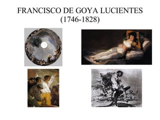 FRANCISCO DE GOYA LUCIENTES (1746-1828) 