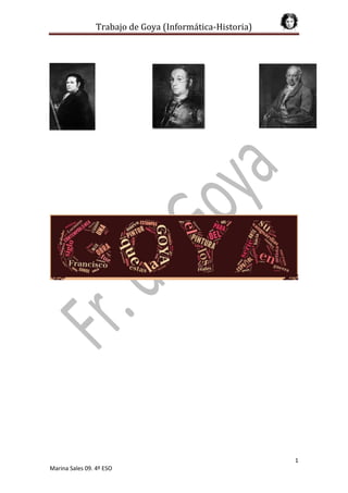 Trabajo de Goya (Informática-Historia)

1
Marina Sales 09. 4º ESO

 
