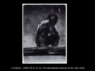 « Le Géant » (1818, 29.2 x 21 cm. The Metropolitan Museum of Art, New York)

 